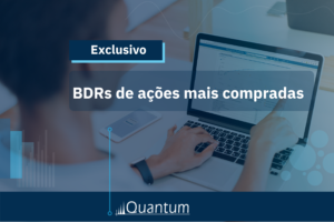 Estudo exclusivo Quantum BDRs de ações mais comprados