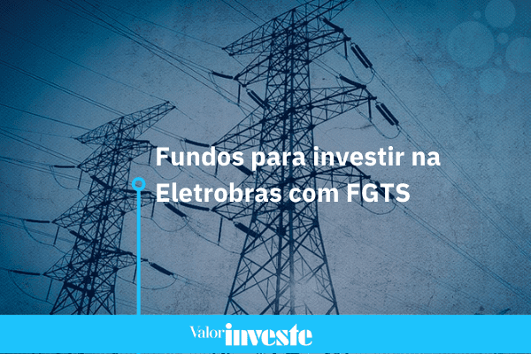 Imagem de destaque de matéria sobre Comprar ações Eletrobras com fgts, com listagem de funfos FMP. Levantamento Quantum Finance