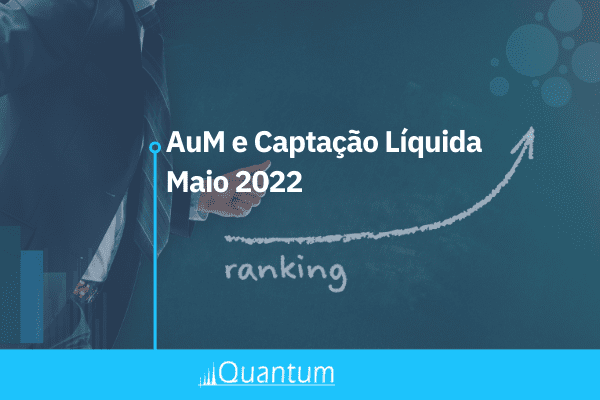 Capa ranking de captação líquida maio de fundos de investimentos Quantum Finance