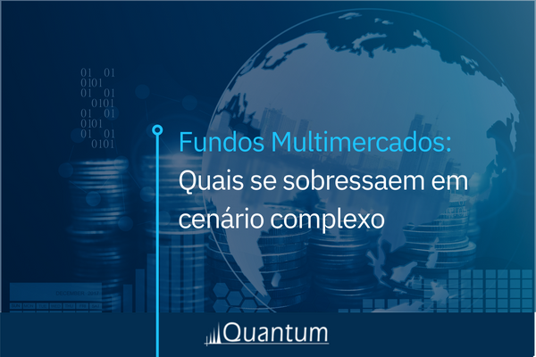 Fundos Multimercados: Quais se sobressaem em cenário complexo