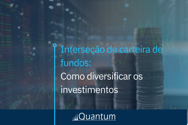 Interseção de carteira de fundos: Como diversificar os investimentos