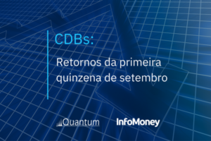 CDBs: Retornos da primeira quinzena de setembro