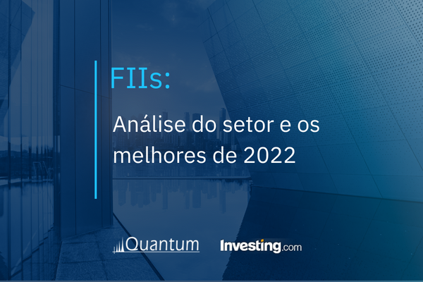 Análise e os melhores FIIs de 2022