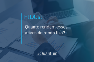 FIDCs: Quanto rendem esses ativos de renda fixa?