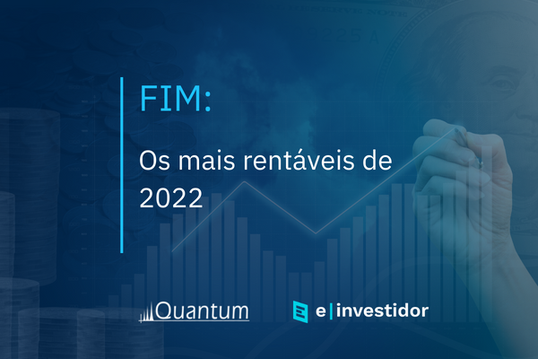 FIM: Os mais rentáveis de 2022