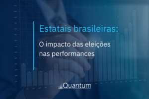 Ações das estatais: o impacto das eleições nas performances