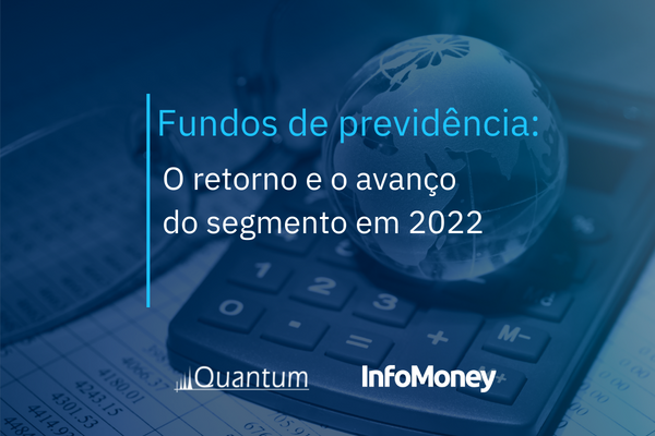 Fundos de previdência: O retorno e o avanço do segmento em 2022