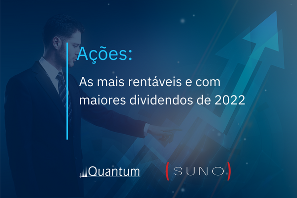 Ações: As mais rentáveis e com maiores dividendos de 2022
