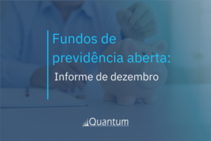 Fundos de previdência aberta: Informe de dezembro