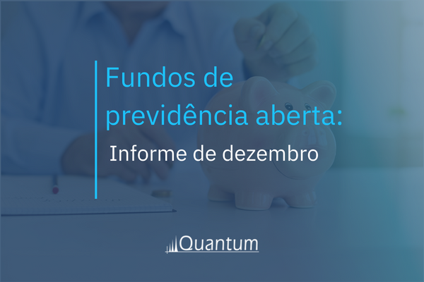 Fundos de previdência aberta: Informe de dezembro