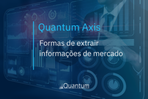 Quantum Axis: Formas de extrair informações de mercado