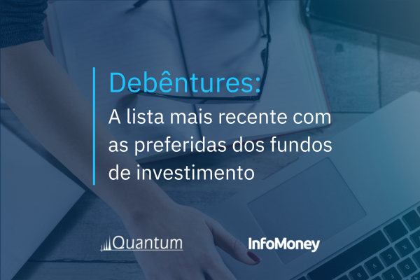 Debêntures: A lista mais recente com as preferidas dos fundos de investimento