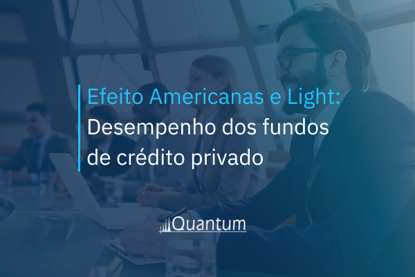 Efeitos Americanas e Light: Desempenho dos fundos de crédito privado