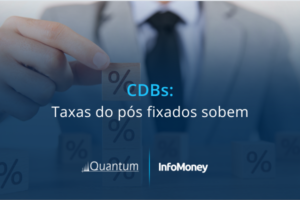 CDBs: Taxas do pós fixados sobem