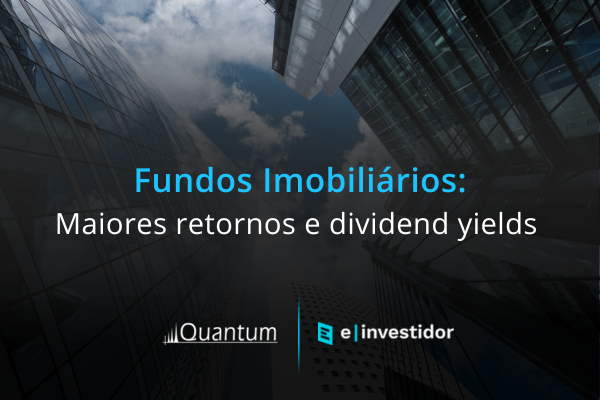 Fundos Imobiliários: Maiores retornos e dividend yields