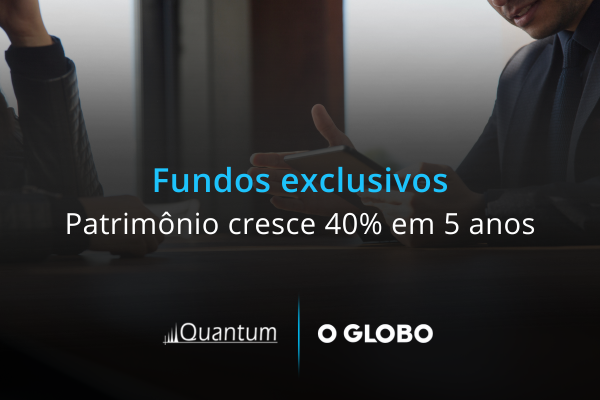 Fundos exclusivos: patrimônio cresce 40% em 5 anos