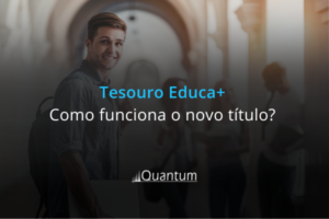 Tesouro Educa+: como funciona o novo título?