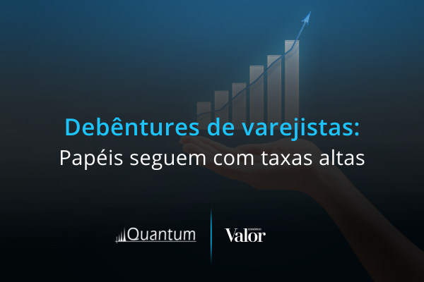 Debêntures: papéis de varejistas seguem com taxas altas
