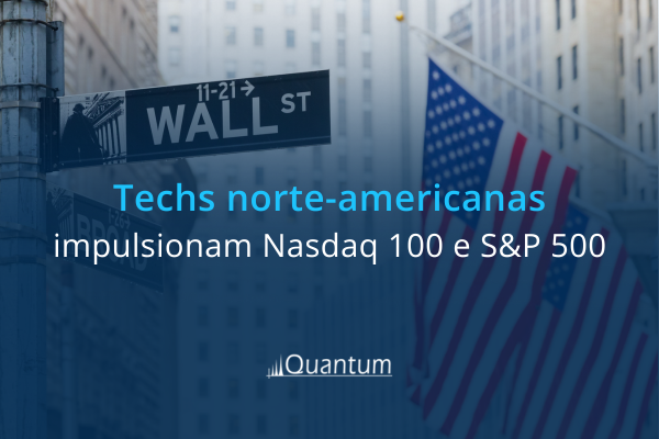 Empresas norte-americanas: techs impulsionam Nasdaq 100 e S&P 500