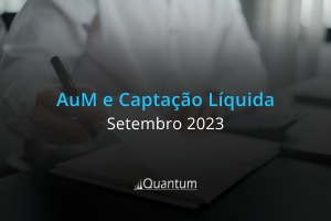 Ranking AuM e Captação Líquida – Setembro 2023