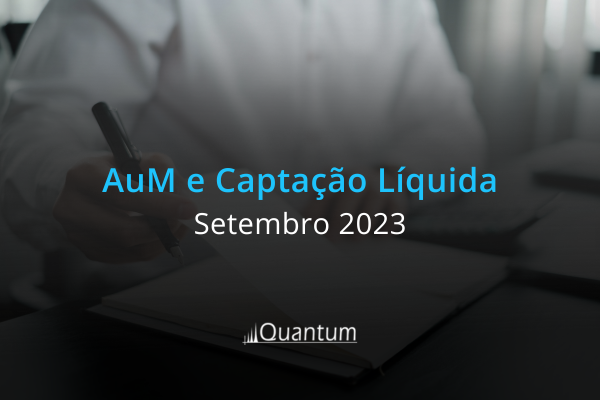 Ranking AuM e Captação Líquida – Setembro 2023