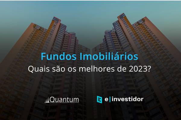 FIIs: Quais são os melhores de 2023?