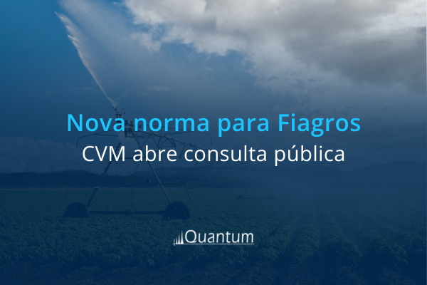 Fiagros: CVM abre consulta pública para nova norma