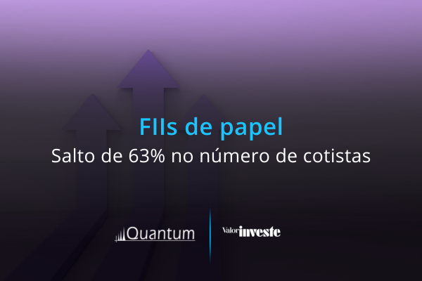 FIIs de papel: número de cotistas salta 63% em 12 meses
