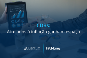 CDBs: atrelados à inflação ganham espaço