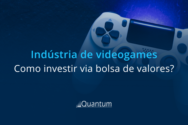 Videogames: como investir via bolsa de valores?