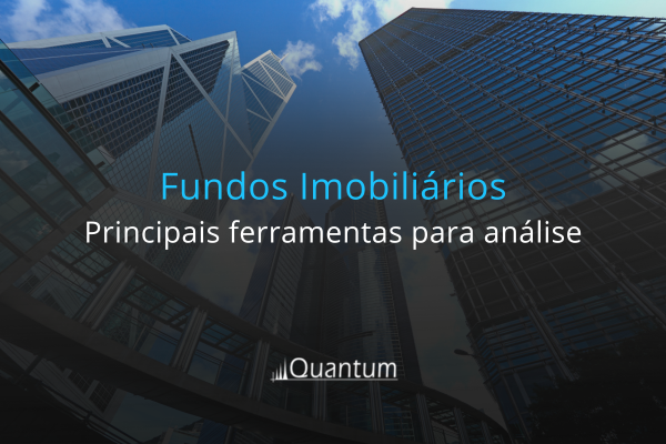 FIIs: principais ferramentas para análise